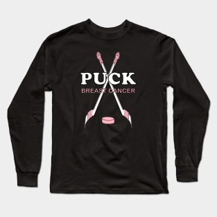 Cancer Awareness Hockey PUCK BREAST CANCER! Long Sleeve T-Shirt